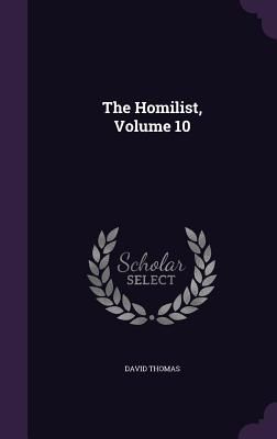 The Homilist, Volume 10