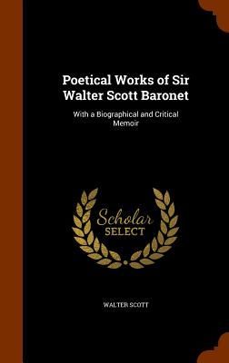 Poetical Works of Sir Walter Scott Baronet