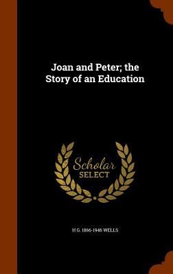 Joan and Peter; the Story of an Education