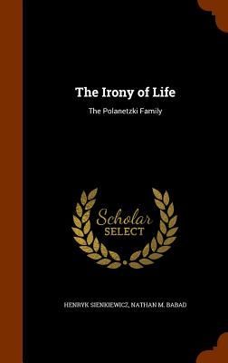 The Irony of Life