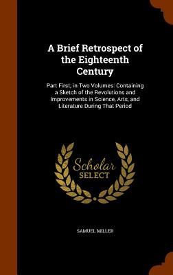 A Brief Retrospect of the Eighteenth Century