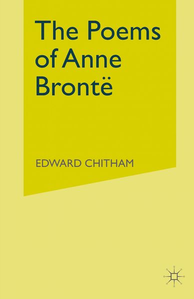 The Poems of Anne Brontë A New Text and Commentary