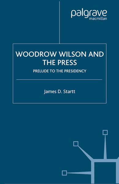 Woodrow Wilson and the Press