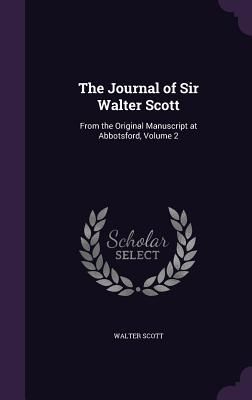 The Journal of Sir Walter Scott