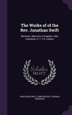 The Works of of the Rev. Jonathan Swift