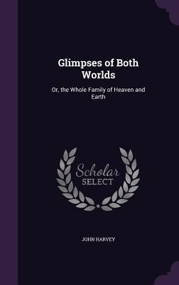 Glimpses of Both Worlds