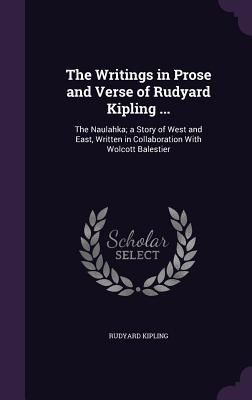 The Writings in Prose and Verse of Rudyard Kipling ...