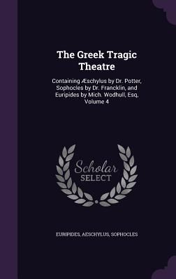 The Greek Tragic Theatre