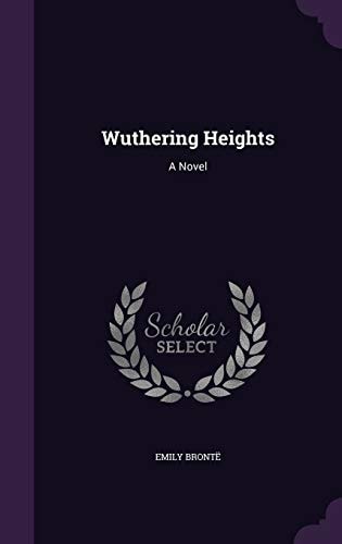 Wuthering Heights: A Novel