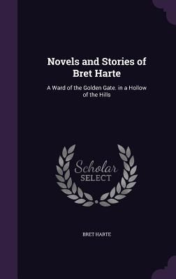 Novels and Stories of Bret Harte