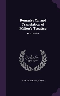 Remarks On and Translation of Milton's Treatise