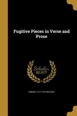 Fugitive Pieces in Verse and Prose