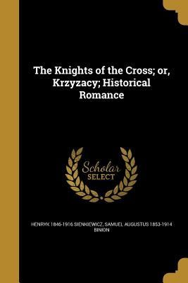 The Knights of the Cross; or, Krzyżacy; Historical Romance