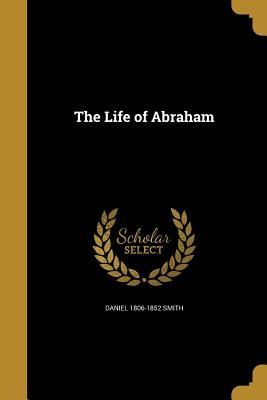 The Life of Abraham