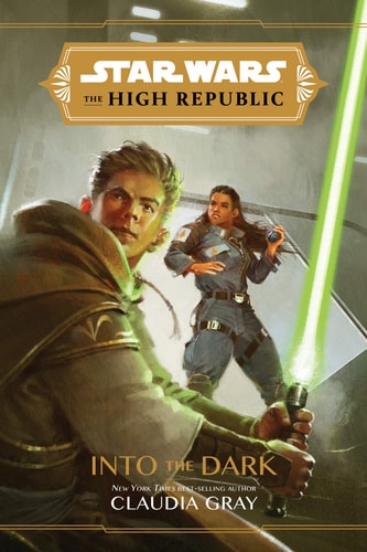 Star Wars: The High Republic: Into the Dark (Star Wars: The High Republic (Young Adult), Band 1)