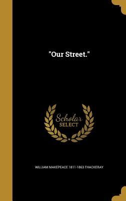 "Our Street."