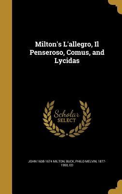 Milton's L'allegro, Il Penseroso, Comus, and Lycidas
