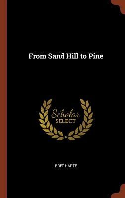 From Sand Hill to Pine