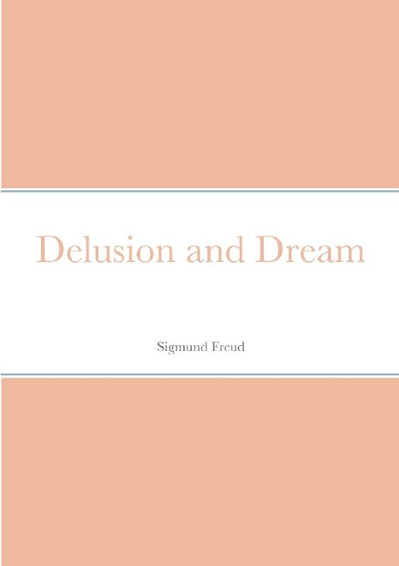 Delusion and Dream