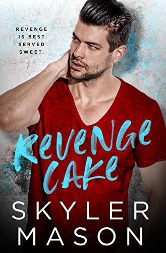 Revenge Cake (Toxic Love Book 1)