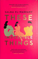 These Impossible Things: An unforgettable story of love and friendship