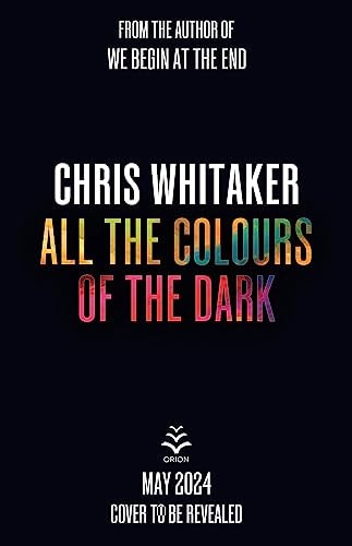 All the Colours of the Dark: The Instant Sunday Times Bestseller – ‘a wonderful book’ (Richard Osman)