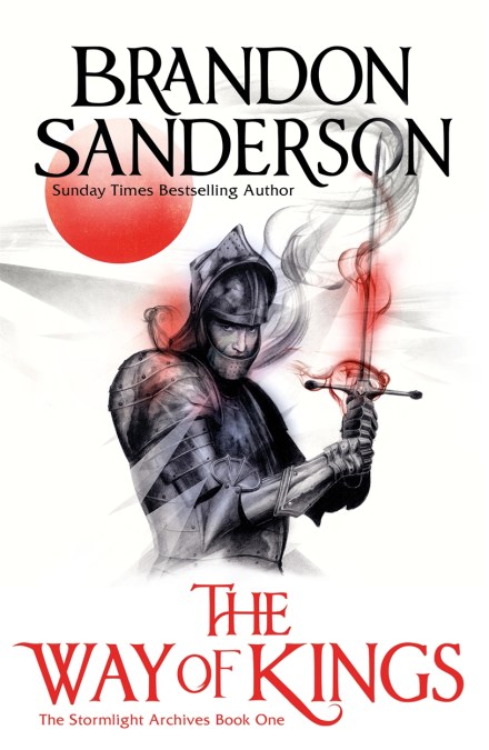The Way of Kings: The first book of the breathtaking epic Stormlight Archive from the worldwide fantasy sensation