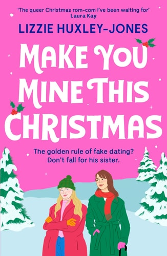 Make You Mine This Christmas: An absolutely hilarious and heartwarming cosy queer festive rom-com to read this 2024 Christmas