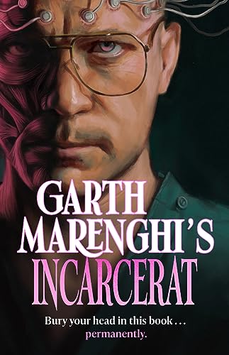 Garth Marenghi's Incarcerat: Volume 2 of TERRORTOME the SUNDAY TIMES BESTSELLER
