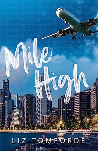 Mile High: The unputdownable first book in TikTok sensation, the Windy City series, featuring an ice hockey enemies-to-lovers sports romance