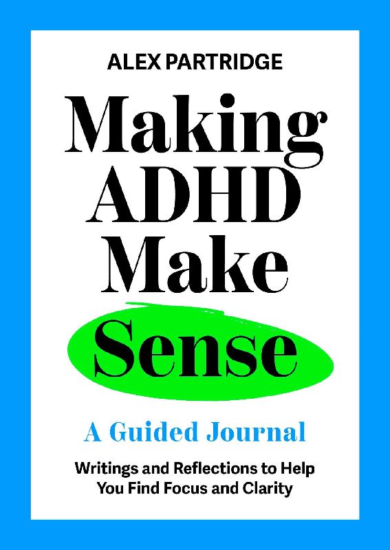 Making ADHD Make Sense: A Guided Journal