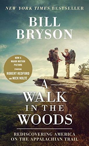 A Walk in the Woods (Movie Tie-in): Rediscovering America on the Appalachian Trail