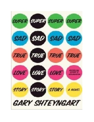 Super Sad True Love Story: A Novel