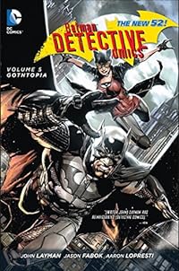 Batman Detective Comics 5: Gothtopia