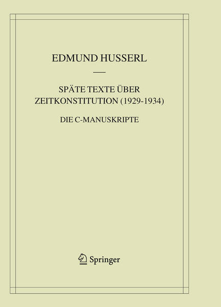 Späte Texte über Zeitkonstitution (1929-1934)