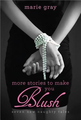 More Stories to Make You Blush