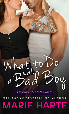 What to Do with a Bad Boy (The McCauley Brothers, 4)