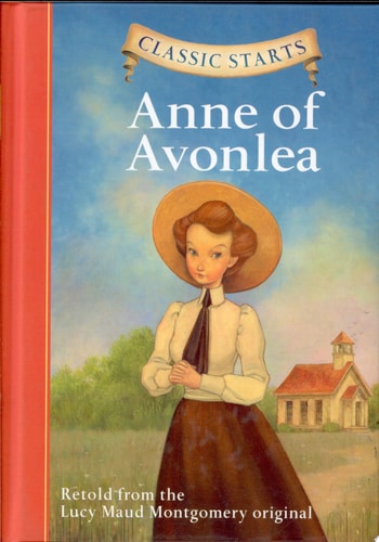 Classic Starts®: Anne of Avonlea