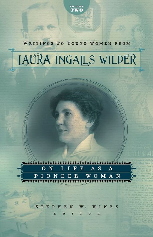 The Writings to Young Women from Laura Ingalls Wilder, Volume Two