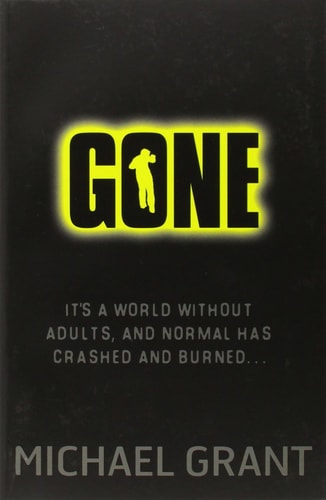 Gone, English edition: It's a world without adults, and normal has crashed and burned . . . (Gone, 1)
