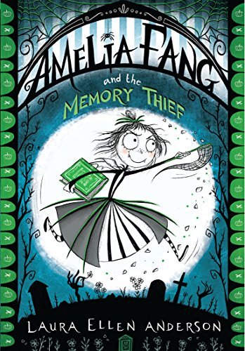 Amelia Fang &The Memory Thief