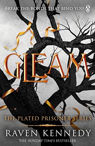 Gleam: The dark fantasy romance TikTok sensation that’s sold over a million copies (Plated Prisoner, 3, Band 3)