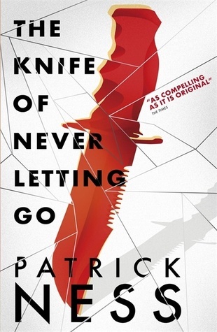 The Knife of Never Letting Go (Chaos Walking)
