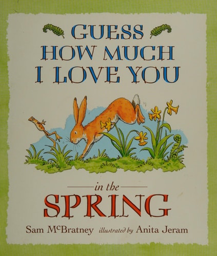 Guess How Much I Love You in the Spring