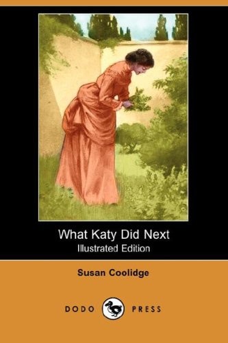 What Katy Did Next (Dodo Press)