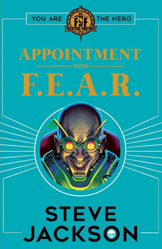 Fighting Fantasy: Appointment With F.E.A.R.