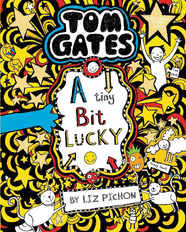 Tom Gates 07: A Tiny Bit Lucky