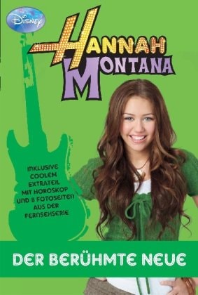 Hannah Montana - Der berühmte Neue: Hannah Montana 8 / Inklusive coolem Extrateil mit Horoskop und 8 Fotoseiten aus der Ferienserie