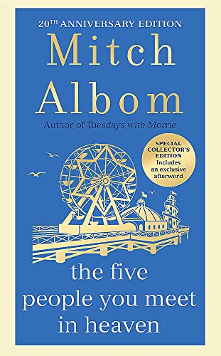 The Five People You Meet In Heaven: The special 20th anniversary edition of the beautiful, classic novel