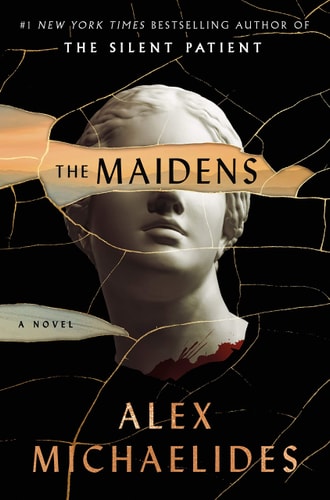 'The Maidens: The new thriller from the author of the global bestselling debut The Silent Patient'
